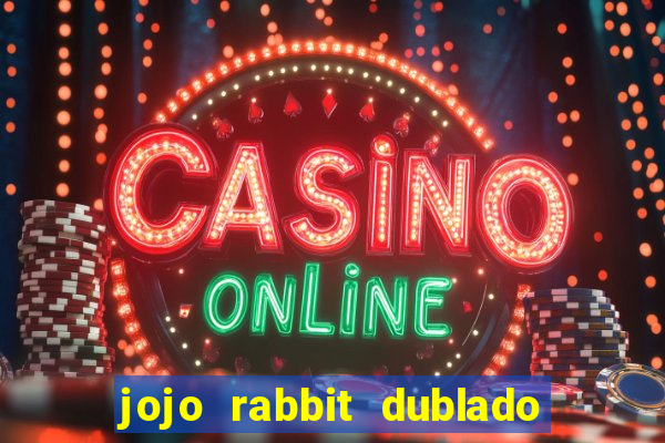 jojo rabbit dublado google drive